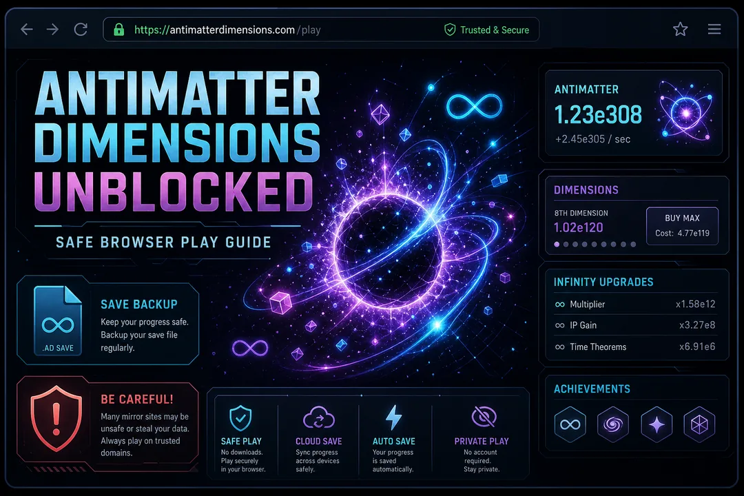 Antimatter Dimensions unblocked safe browser play guide with trusted access paths and save backup reminder